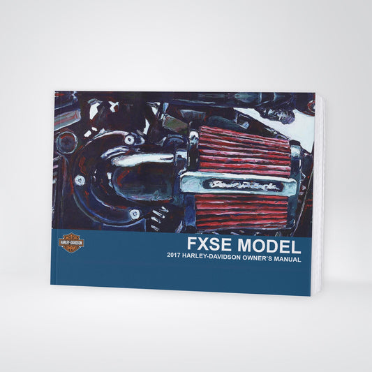 2017 Harley-Davidson FXSE Owner's Manual | English